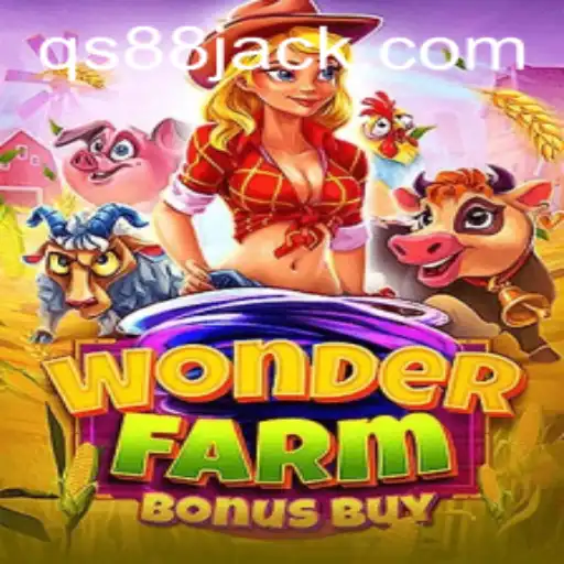 Explorando o WonderFarmBonusBuy: Aventuras e Estratégias no Mundo de QS88.GAME